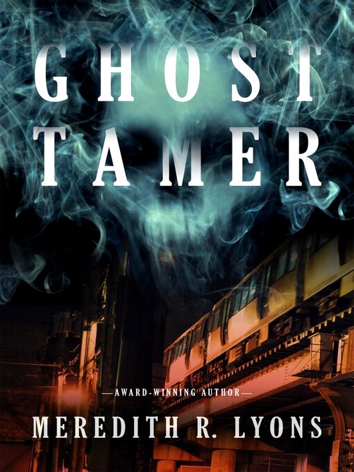Title details for Ghost Tamer by Meredith R. Lyons - Available